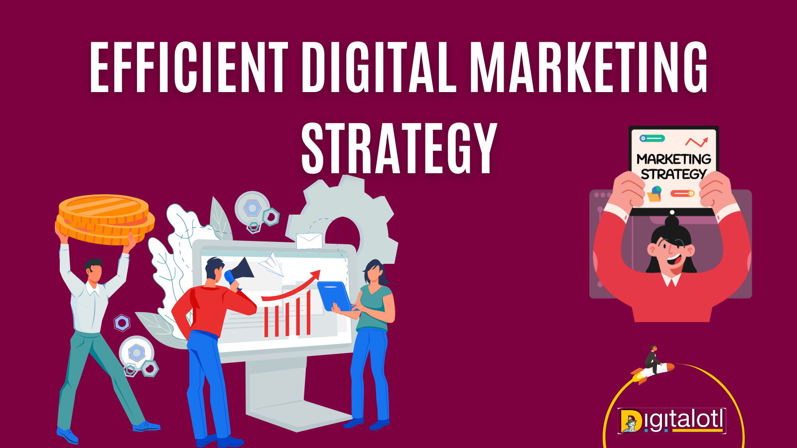 Efficient Digital Marketing Strategy